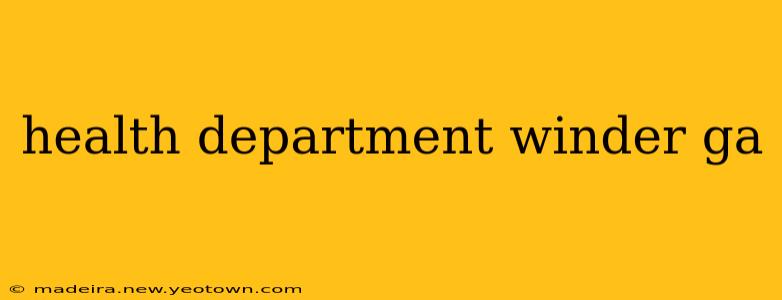 health department winder ga
