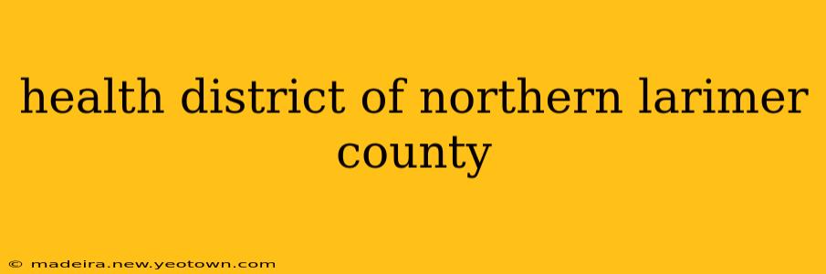 health district of northern larimer county