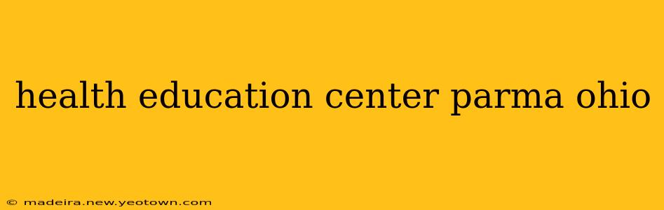 health education center parma ohio