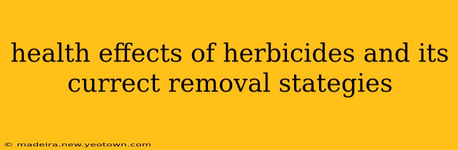 health effects of herbicides and its currect removal stategies