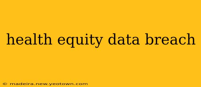 health equity data breach