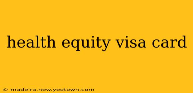 health equity visa card