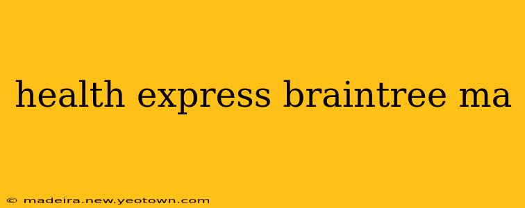 health express braintree ma