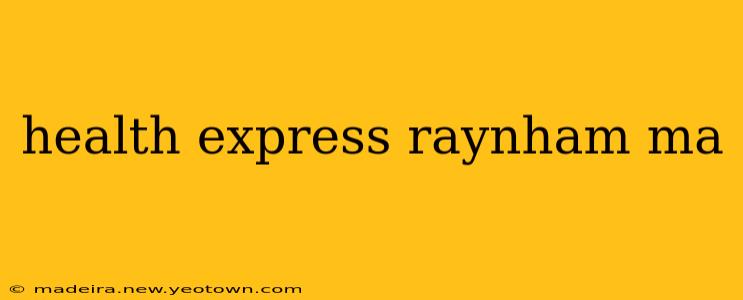 health express raynham ma