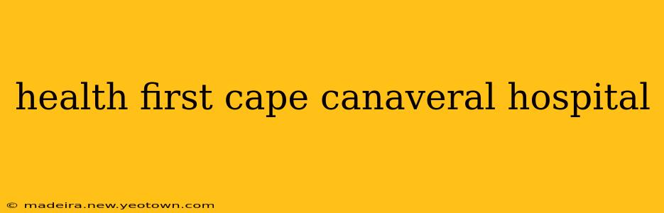 health first cape canaveral hospital