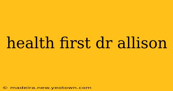 health first dr allison