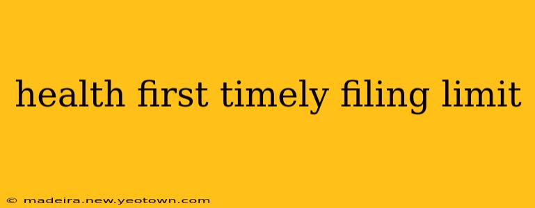 health first timely filing limit