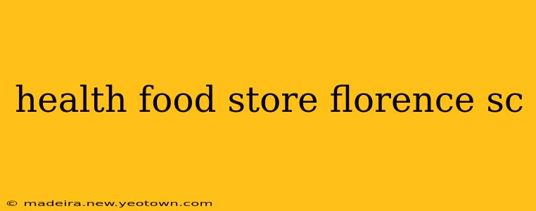 health food store florence sc