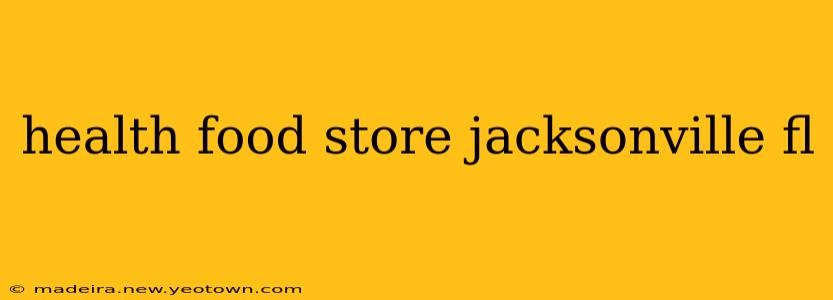 health food store jacksonville fl