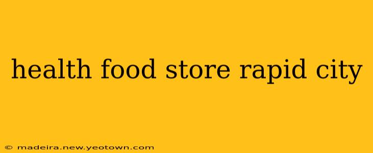 health food store rapid city