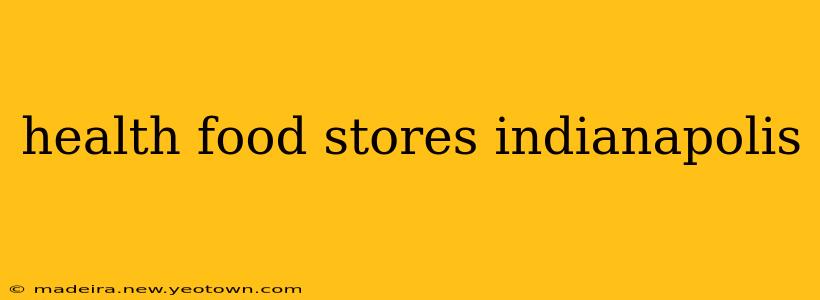 health food stores indianapolis