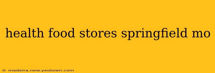 health food stores springfield mo