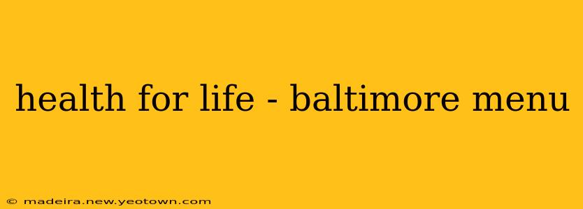 health for life - baltimore menu