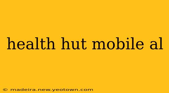 health hut mobile al