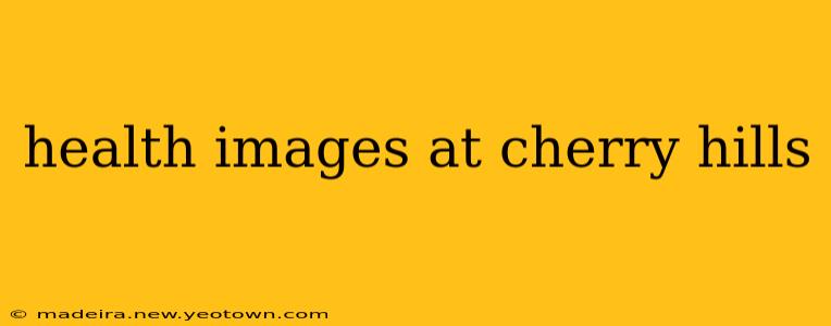health images at cherry hills