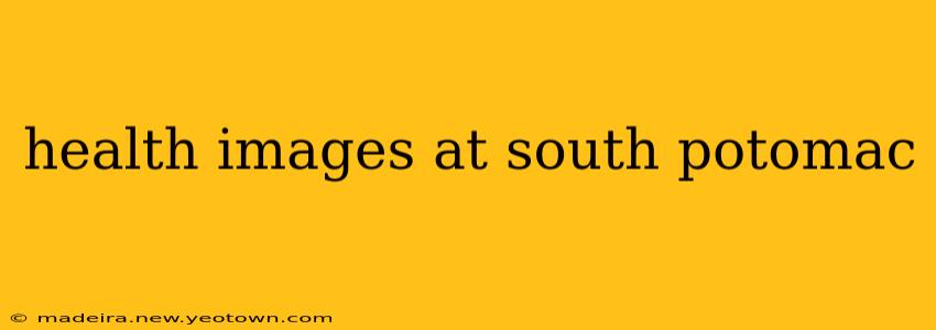 health images at south potomac