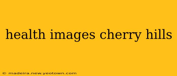 health images cherry hills