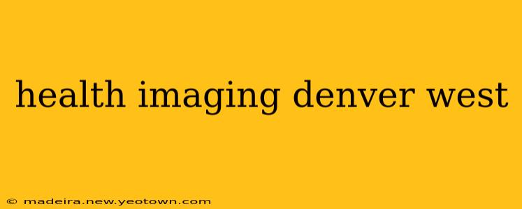 health imaging denver west
