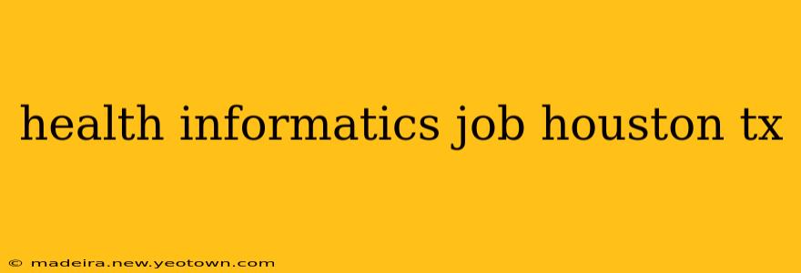 health informatics job houston tx