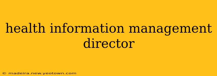health information management director