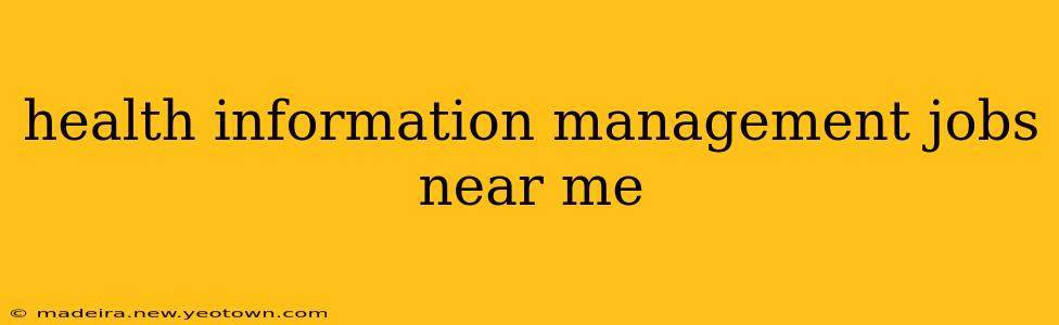health information management jobs near me