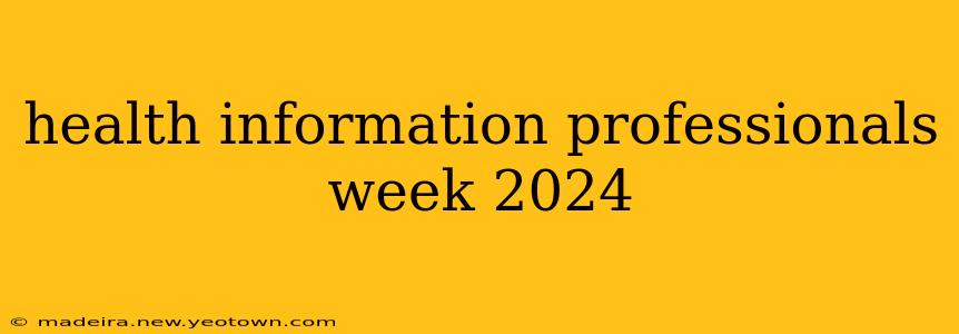 health information professionals week 2024