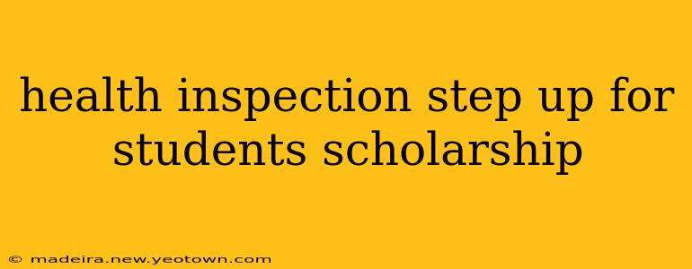 health inspection step up for students scholarship