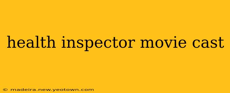 health inspector movie cast