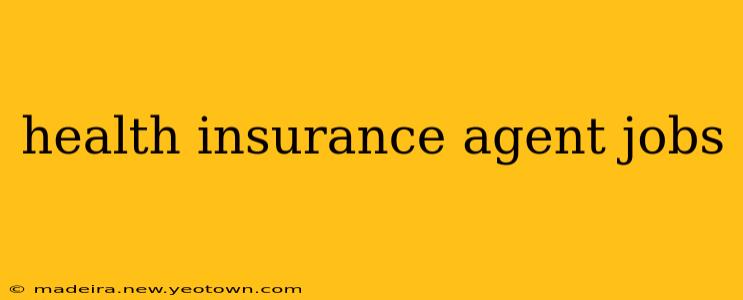 health insurance agent jobs