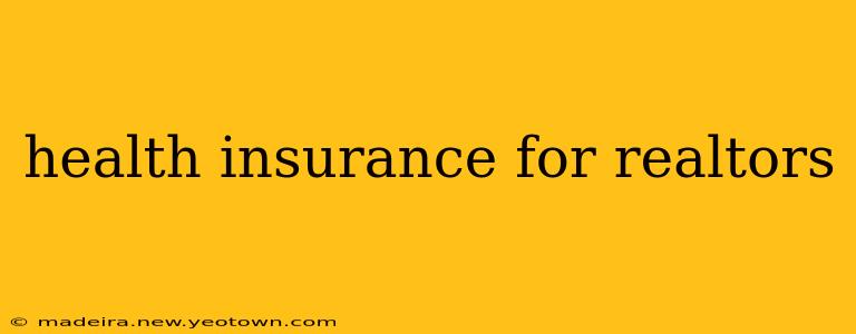health insurance for realtors