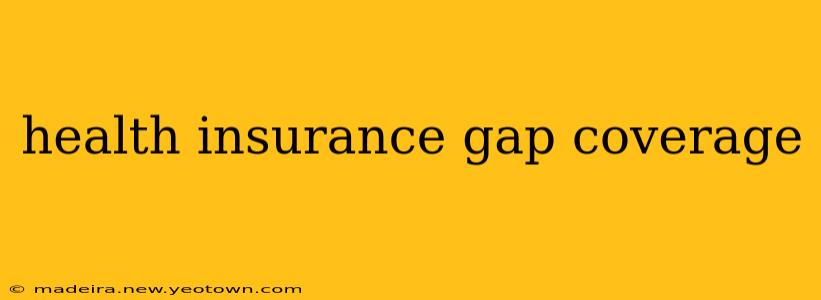 health insurance gap coverage