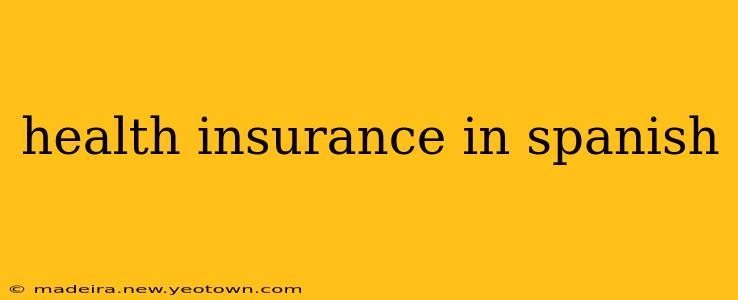 health insurance in spanish