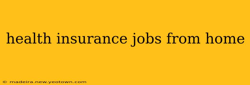 health insurance jobs from home