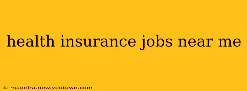 health insurance jobs near me