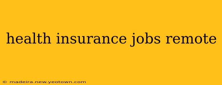 health insurance jobs remote