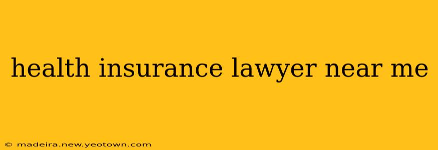 health insurance lawyer near me