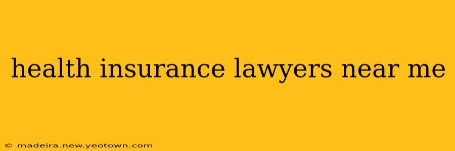 health insurance lawyers near me