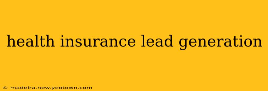 health insurance lead generation