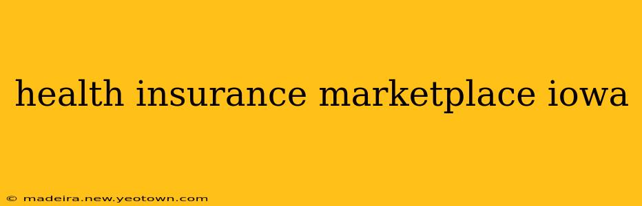 health insurance marketplace iowa