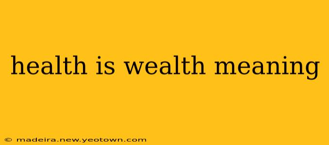 health is wealth meaning