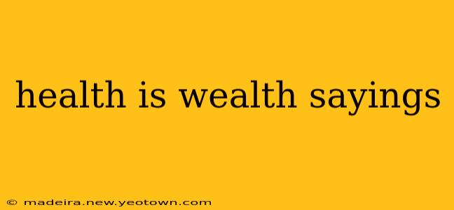 health is wealth sayings