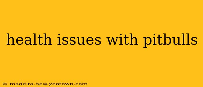 health issues with pitbulls