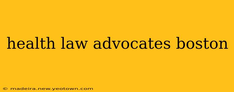 health law advocates boston