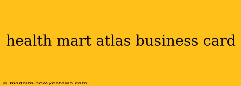 health mart atlas business card