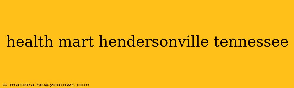 health mart hendersonville tennessee