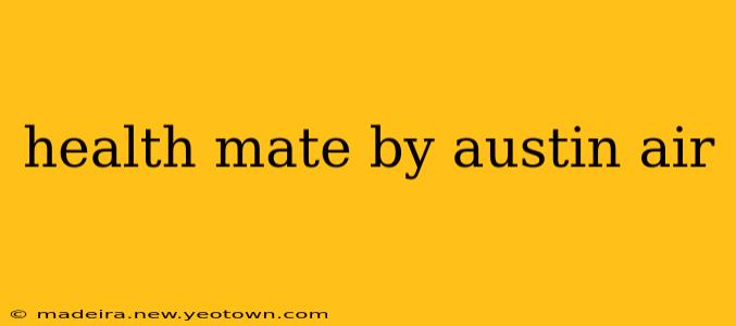 health mate by austin air
