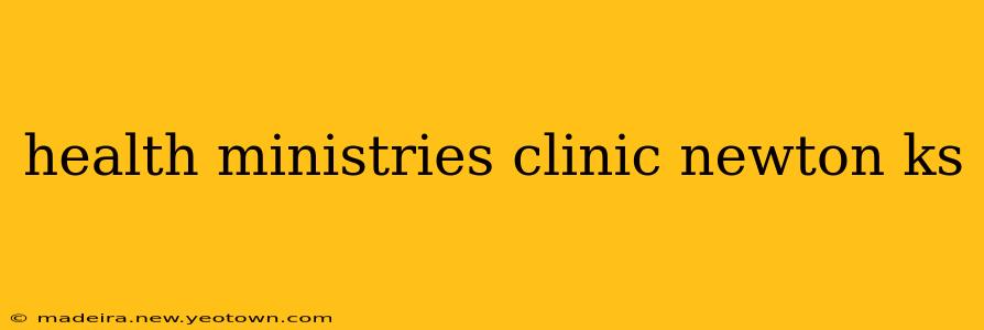 health ministries clinic newton ks