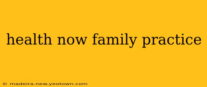 health now family practice
