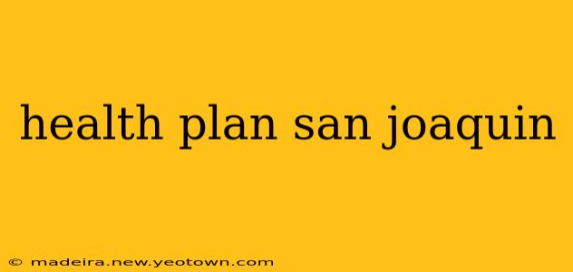health plan san joaquin
