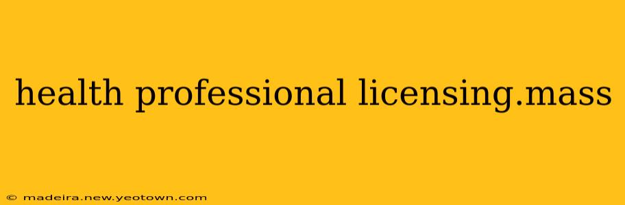 health professional licensing.mass